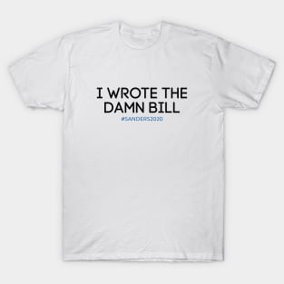 I wrote . . . . T-Shirt